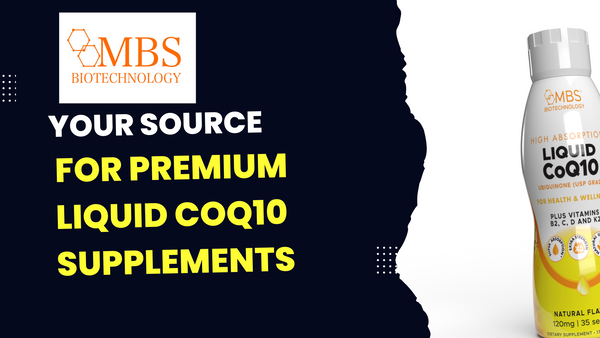 MBS Biotechnology: Your Source for Premium Liquid CoQ10 Supplements