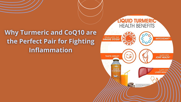 Why Turmeric and CoQ10 are the Perfect Pair for Fighting Inflammation