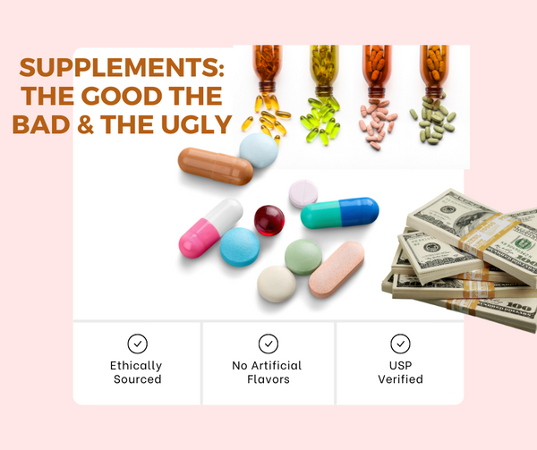 Nutritional Supplements: The Good, the Bad, and the Ugly